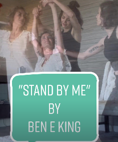 "Stand by me" by Ben E King