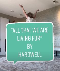 "All that we are living for" by Hardwell