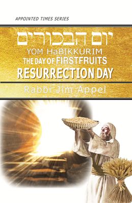 FIRSTFRUITS / RESURRECTION DAY, revised and expanded