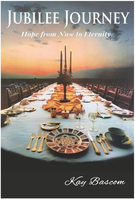 JUBILEE JOURNEY Hope from Now to Eternity