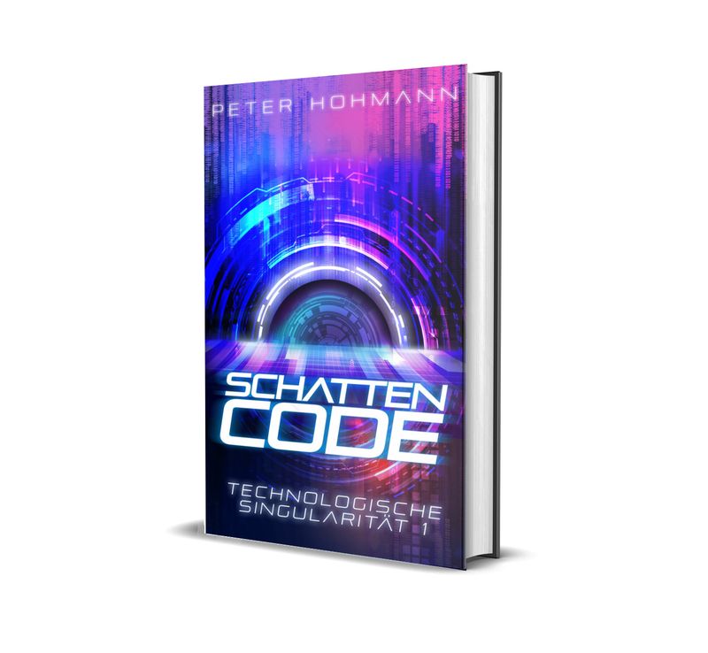 Schattencode (Technologische Singularität 1/4) - Hardcover