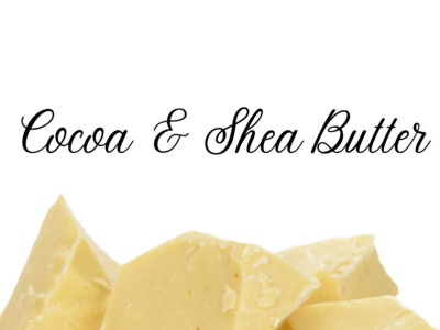 Cocoa Butter &amp; Shea Butter