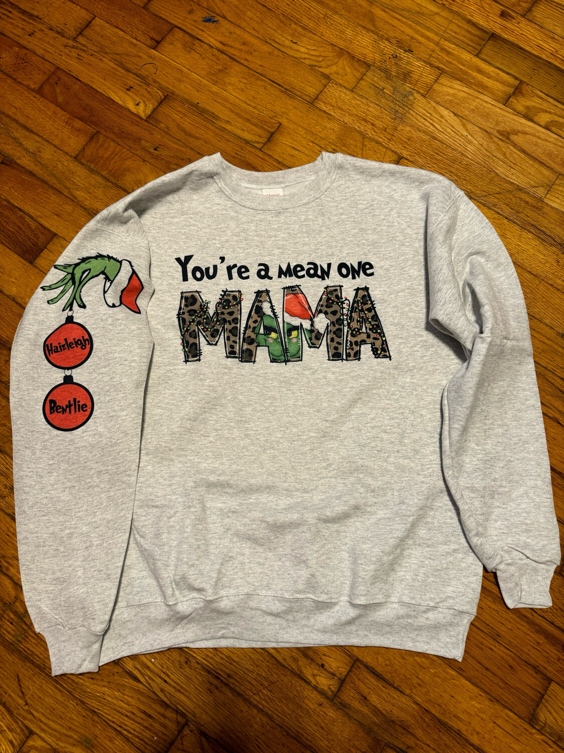 You’re A Mean One Mama Crewneck