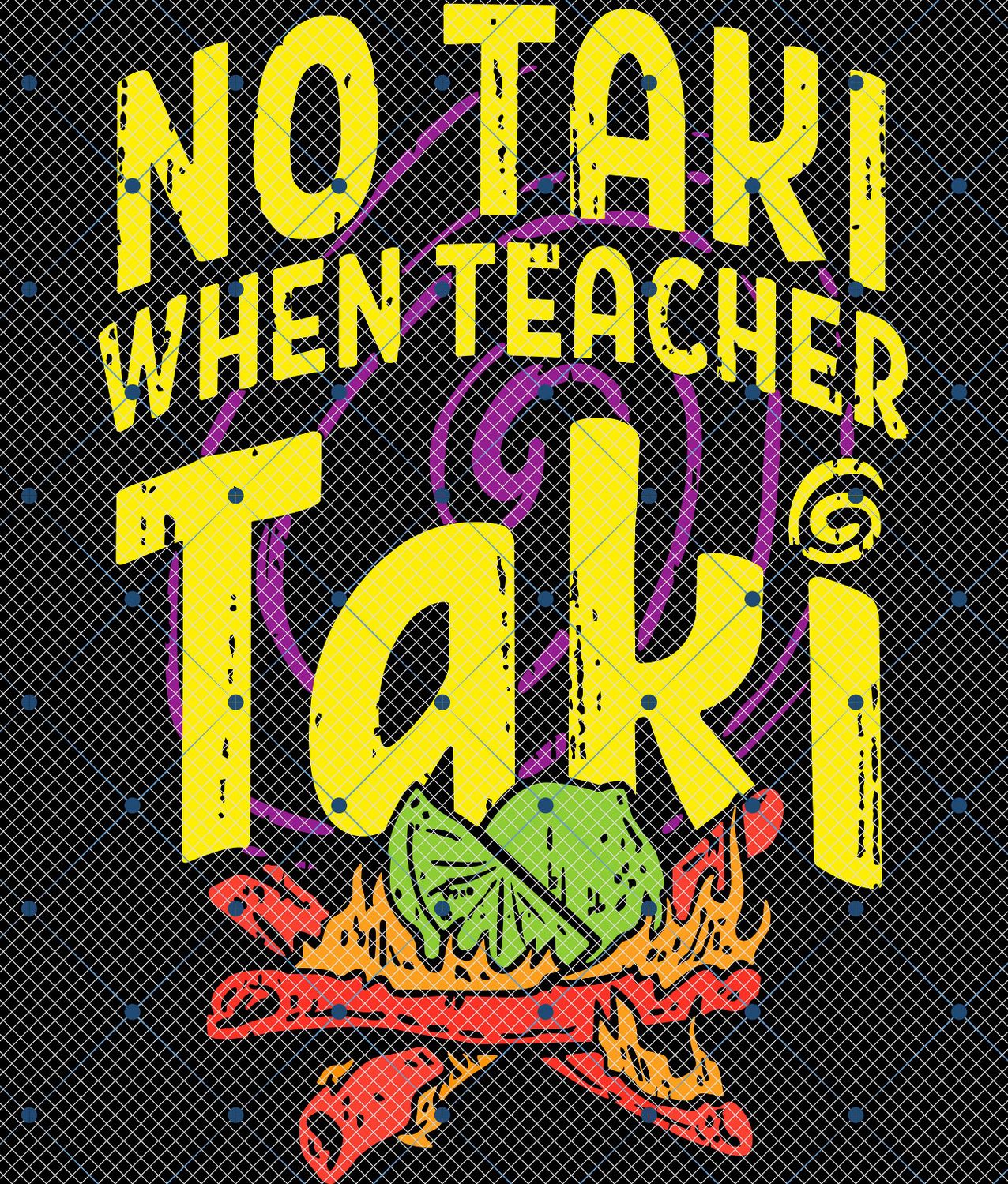 No Taki When Teacher Taki