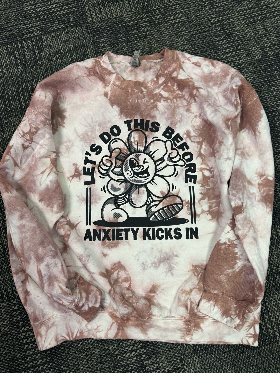 Let’s Do This Before The Anxiety Kicks In Sweatshirt