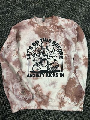 Let’s Do This Before The Anxiety Kicks In Sweatshirt