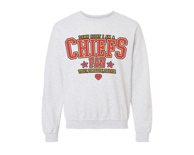 Damn Right I Am A Chiefs Fan