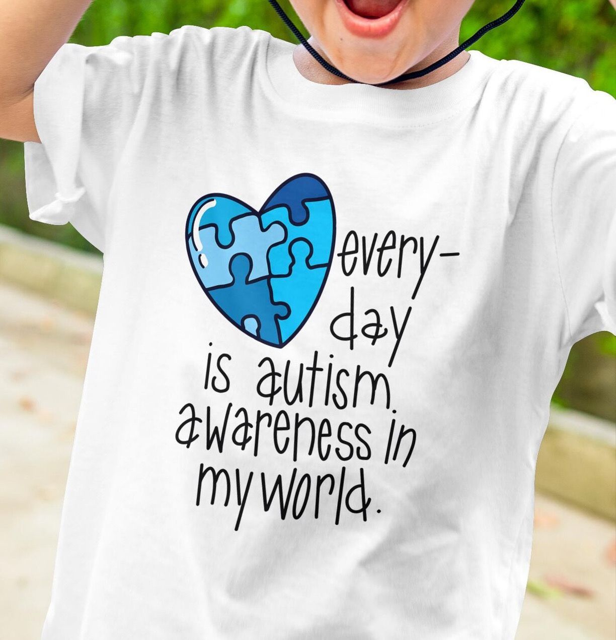 Everyday Is Autism Awareness (kids)