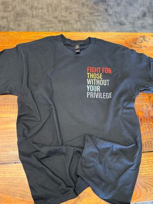 Fight For Those Without Your Privilege