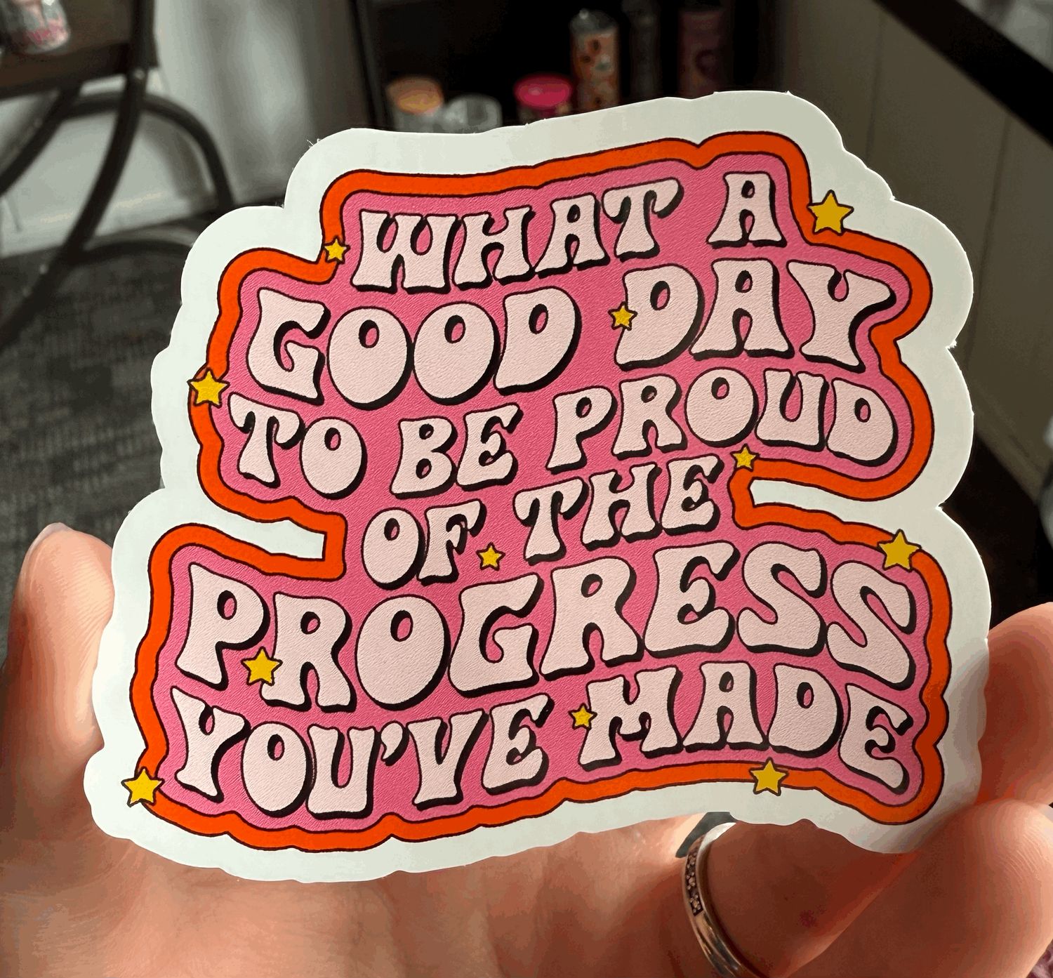 Proud of the Progress You&#39;ve Made Sticker (3inch)