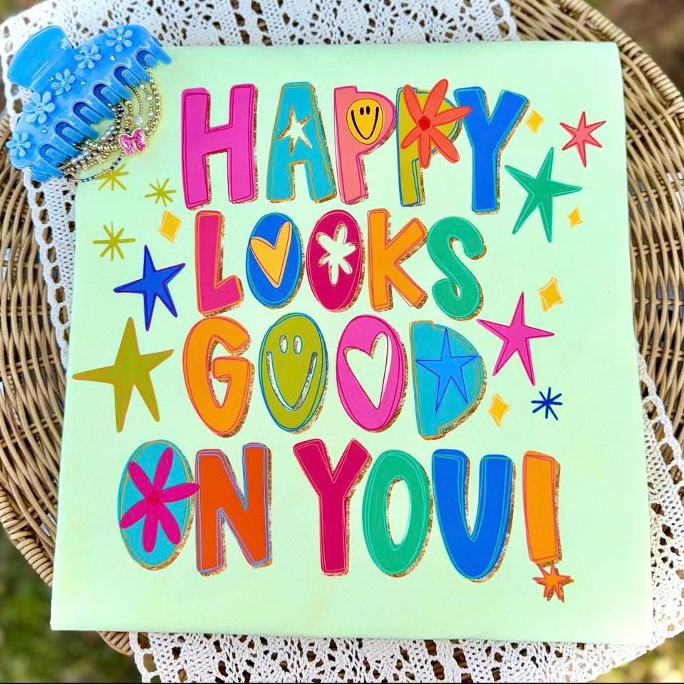 Happy Looks Good On You