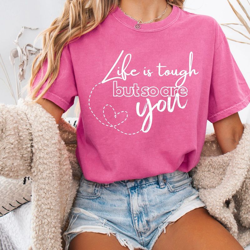 Life Is Tough But So Are You (adult & Youth) Life Is Tough But So Are You (adult & Youth)