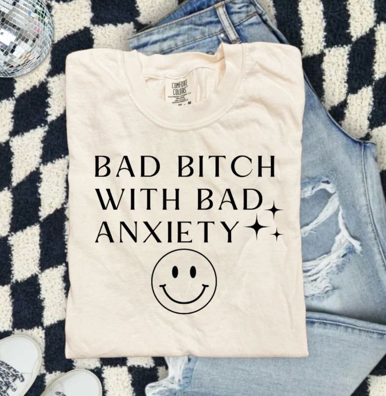 Bad Bitch With Bad Anxiety