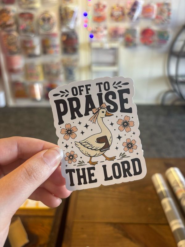 Off To Praise The Lord Sticker (3inch)