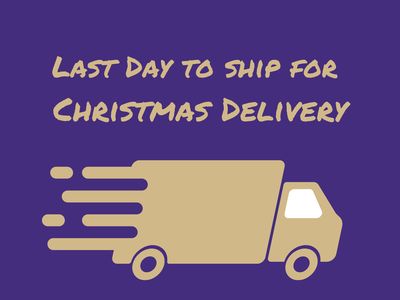 Wednesday Dec 17th is the Last Day to ship for guaranteed Christmas Delivery
