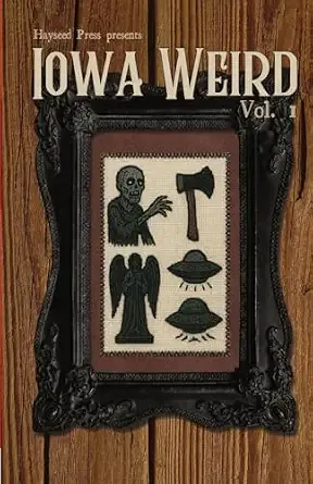 Iowa Weird Vol.2