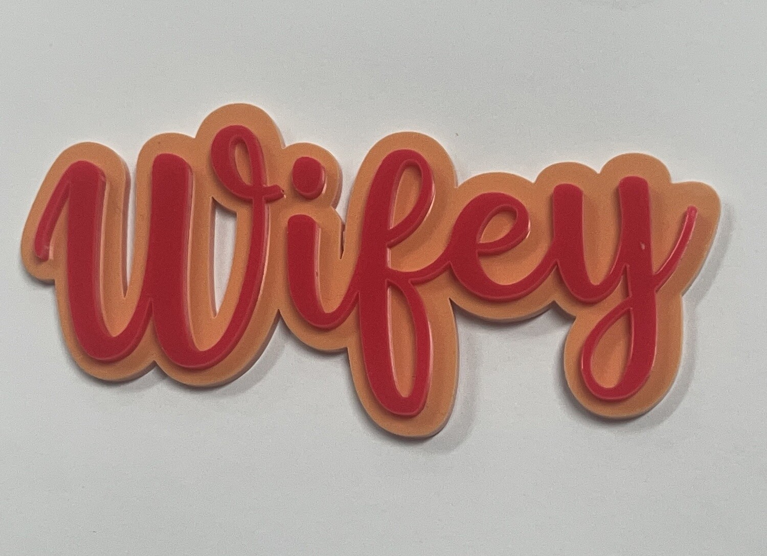 WIFEY CAKE FROPPER
