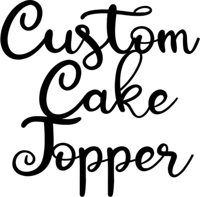 CUSTOM CAKE TOPPER