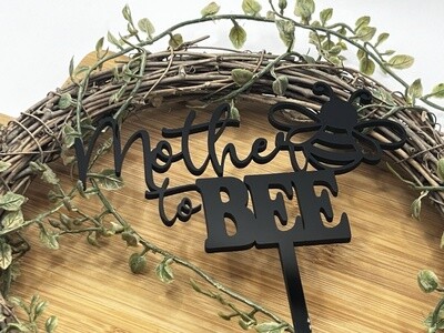Mother to Bee cake topper