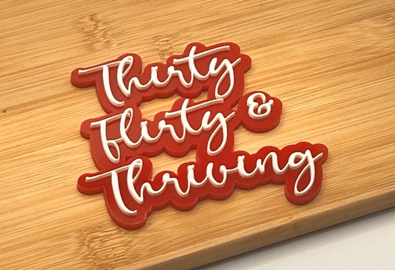 thirty flirting and thriving cake fropper