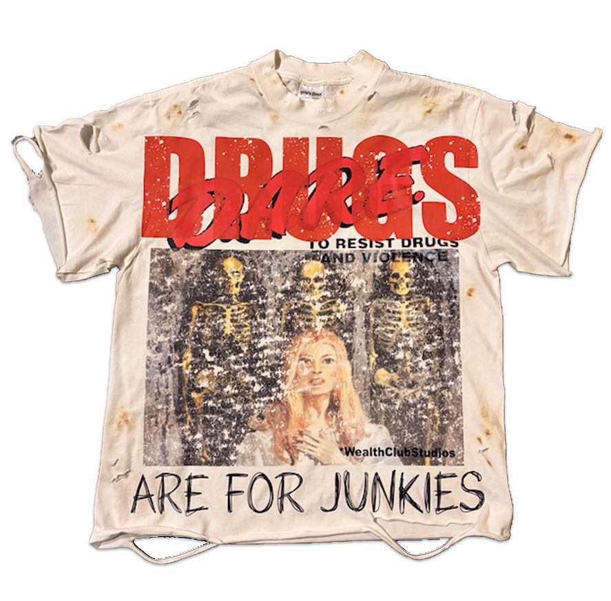 Wealth club studios D.A.R.E Junkies Tee