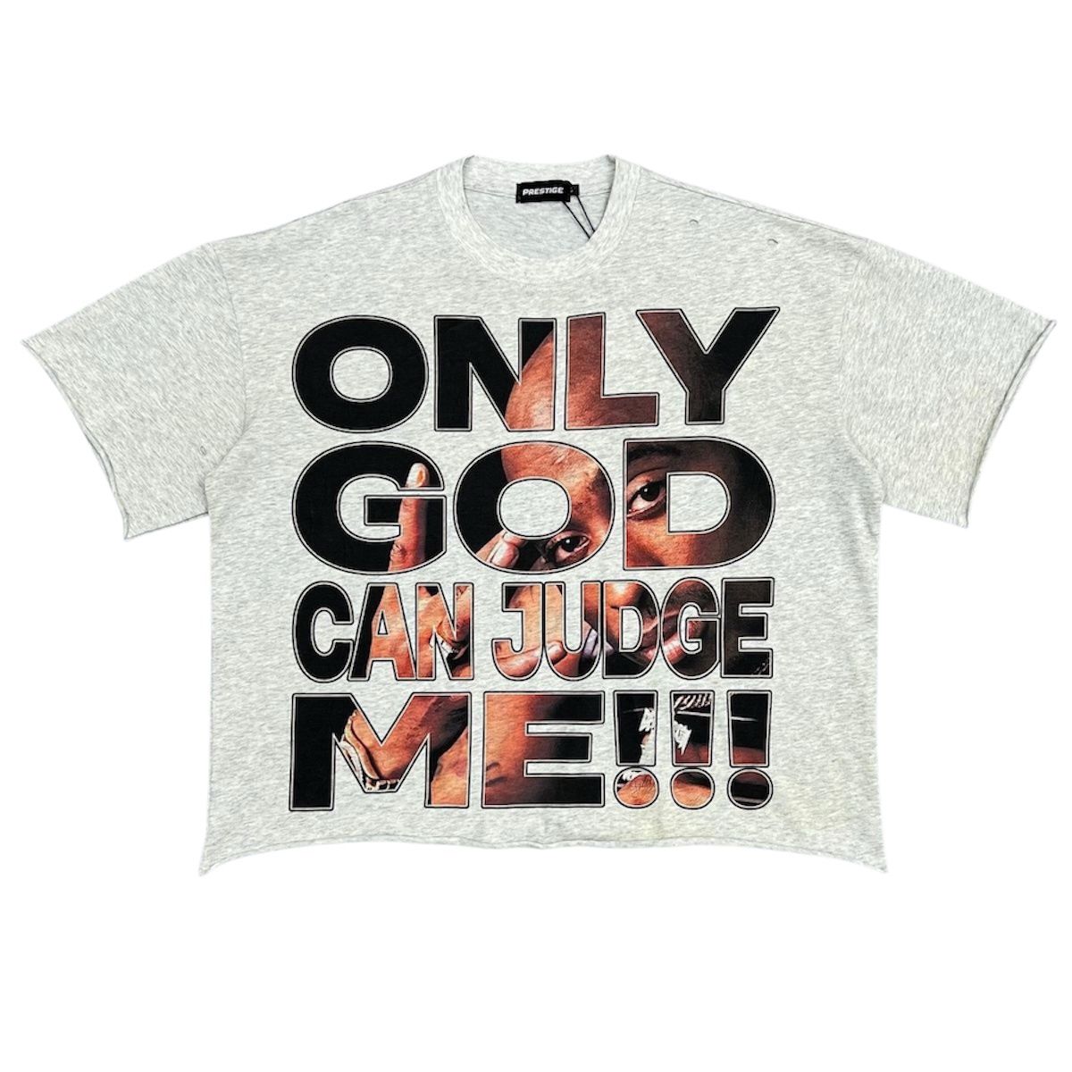 Prestige Only God Can Judge Me Tee