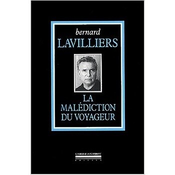 La Malédiction du voyageur - Bernard Lavilliers
