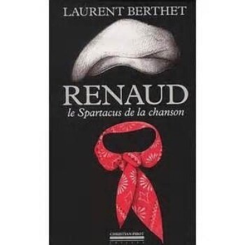 Renaud : Le spartacus de la chanson Française
