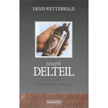 Joseph Delteil - Denis Wetterwald