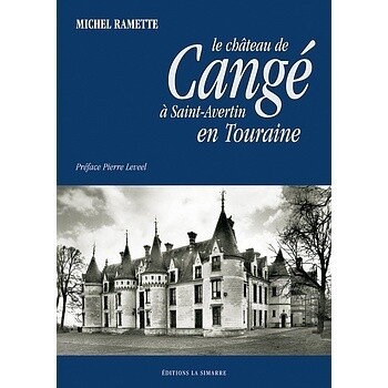 Le Chateau de Cangé en Touraine - Michel Ramette