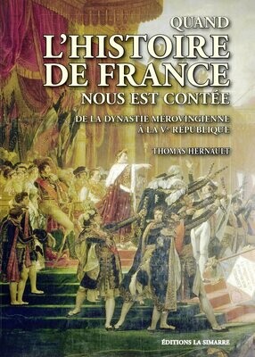 Quand l'Histoire de France nous est contée - Thomas Hernault