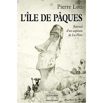 L'ÎLE DE PÂQUES - Pierre Loti