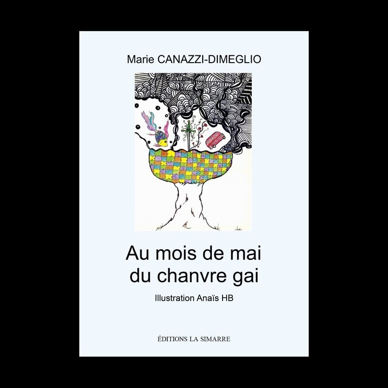 AU MOIS DE MAI DU CHANVRE GAI de Marie Canazzi-Dimeglio