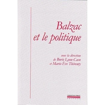 Balzac et le Politique - Boris Lyon-Caen