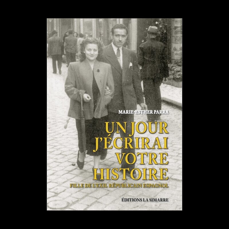 Un jour j'écrirai votre histoire de Marie-Esther Parra