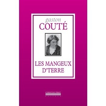 LES MANGEUX D'TERRE - Gaston Couté