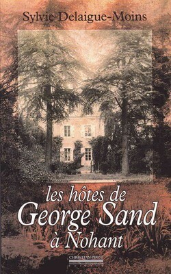 Les Hotes de George Sand a Nohant