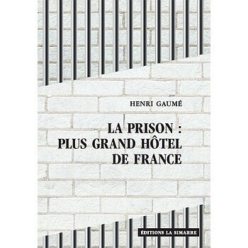 La Prison : plus grand hôtel de France