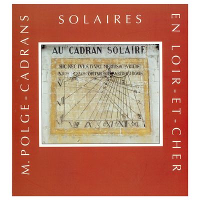 Cadrans Solaires en Loir-et-Cher