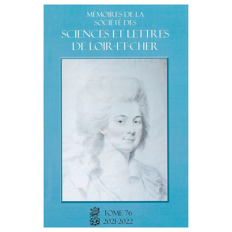 Mémoire de la société des sciences et lettres de Loir-et-Cher Tome 76