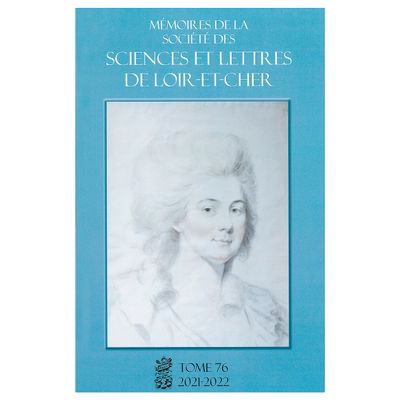 Mémoire de la société des sciences et lettres de Loir-et-Cher Tome 76