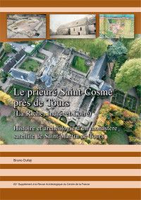 Le prieuré Saint-Cosme près de Tours (La Riche, Indre-et-Loire).Histoire et archéologie d'un monastère satellite de Saint-Martin de Tours, (83e suppl. RACF), 2023, 348 p. -