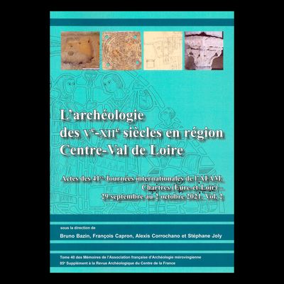 L'archéologie des v°-xii° siècles en région Centre-Val de Loire.