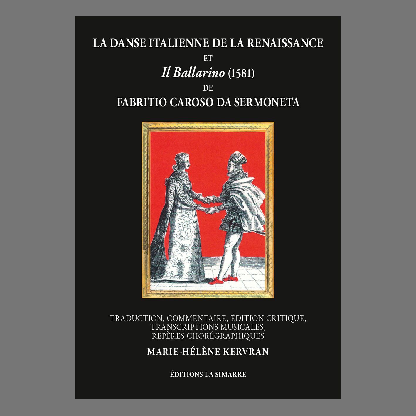 La danse italienne de la renaissance et Il Ballarino (1581) de Fabritio Caroso da Sermoneta