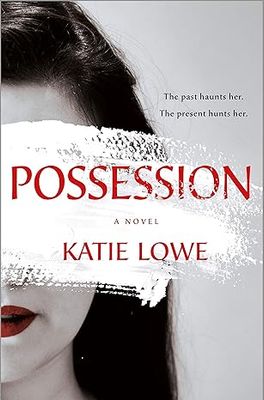 Possession: A Novel Hardcover by  Katie Lowe(Author)