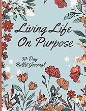 Living Life on Purpose: 30-Day Bullet Journal Paperback by Tammy Finley (Author)
