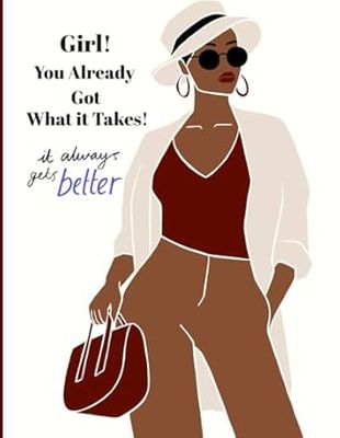 Girl You Already Got What it Takes Journal Paperback  by Tammy Finley (Author)