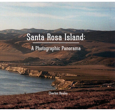 Santa Rosa Island: A Photographic Panorama