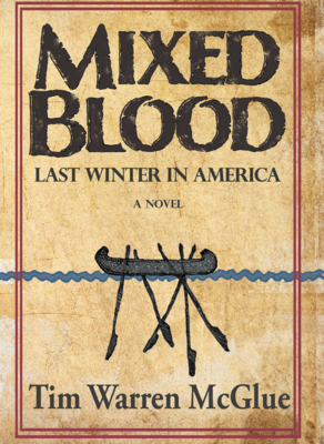 Mixed Blood: Last Winter in America