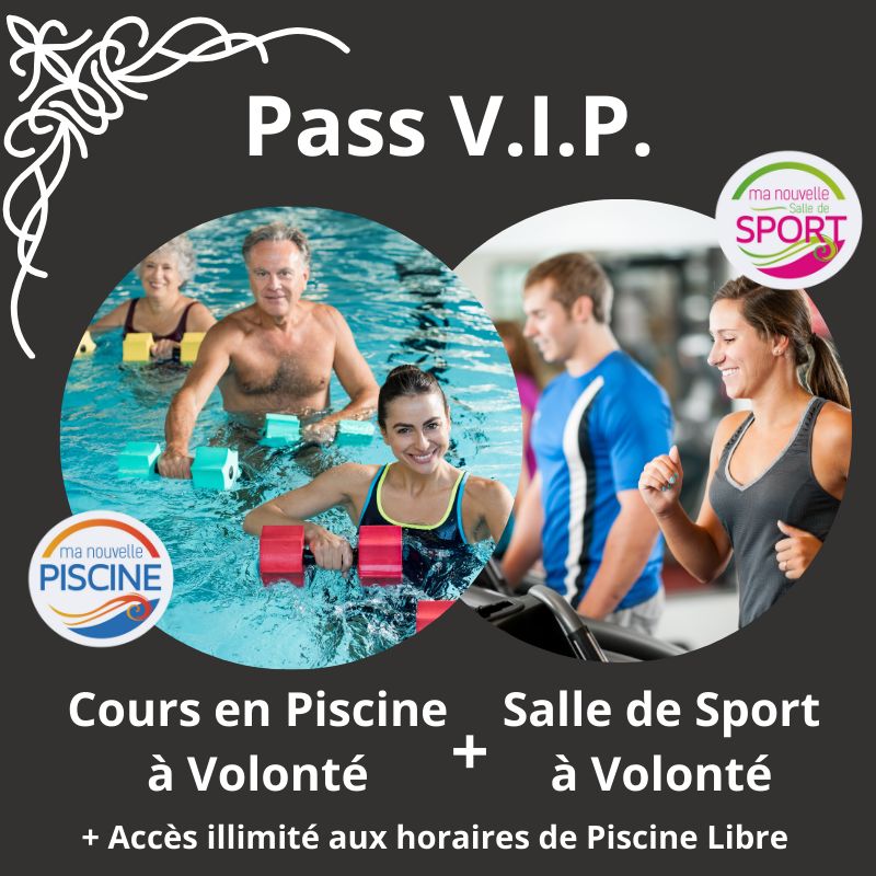 Pass V.I.P. (piscine + salle de sport)